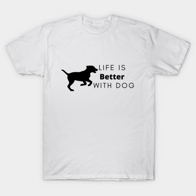 life is better with dog illustration T-Shirt by Artistic_st